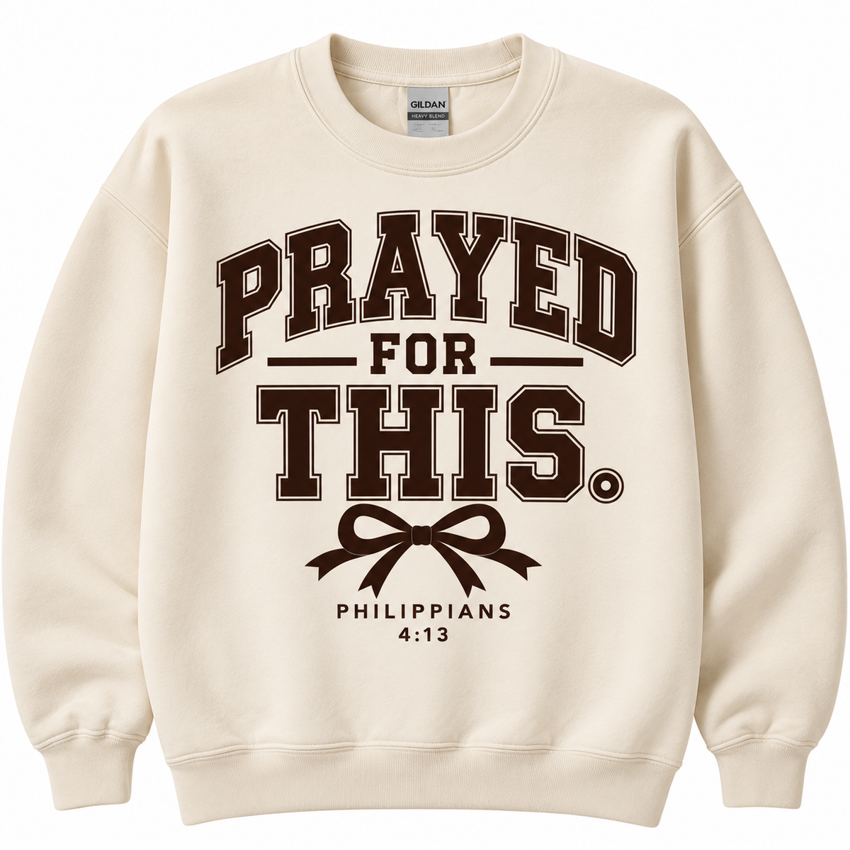 PRAYED FOR THIS SWEATSHIRT