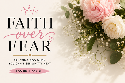 Faith Over Fear