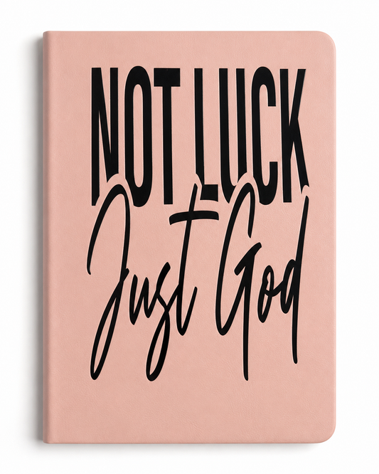 Not Luck Just God