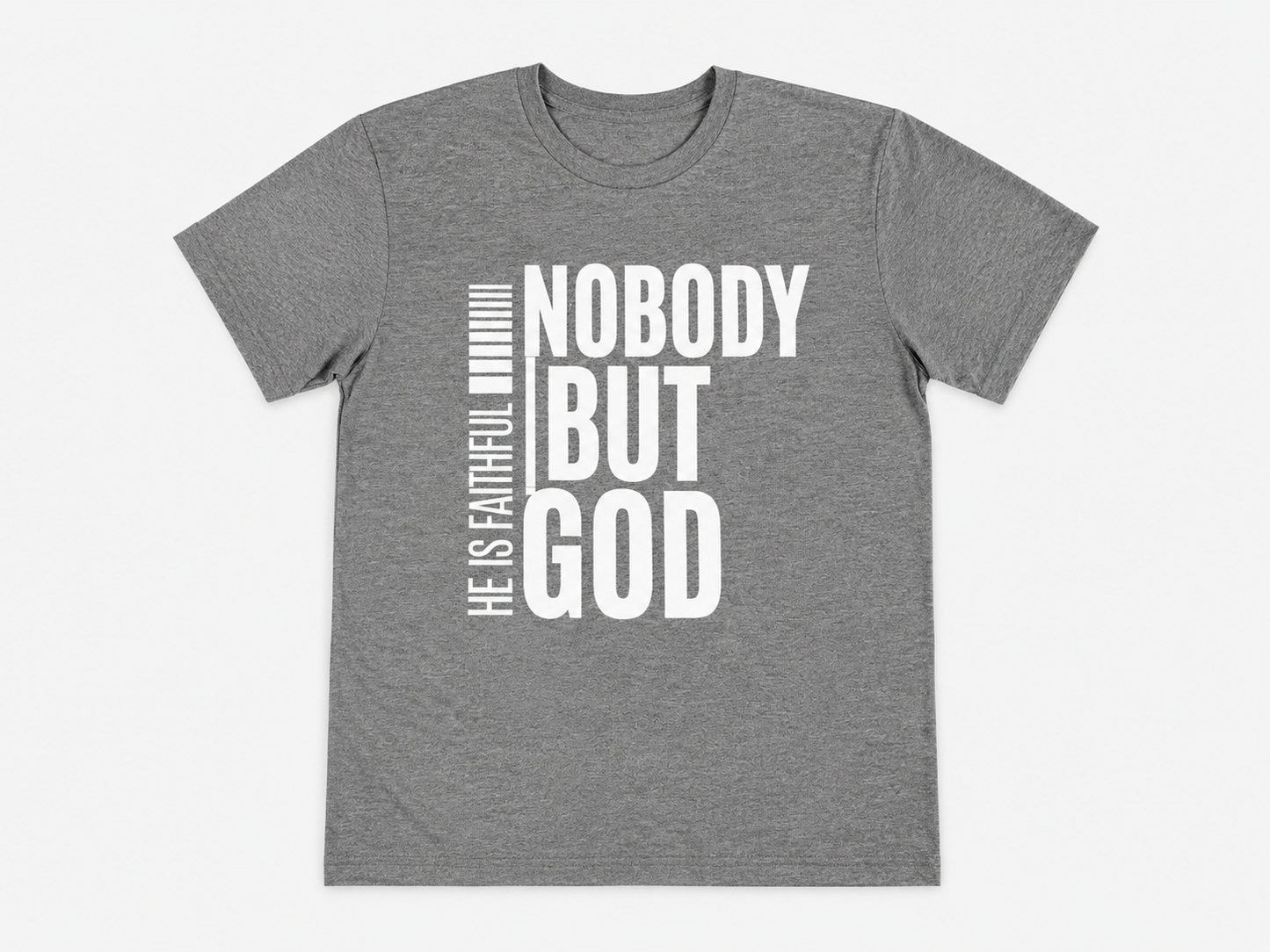 Nobody but God