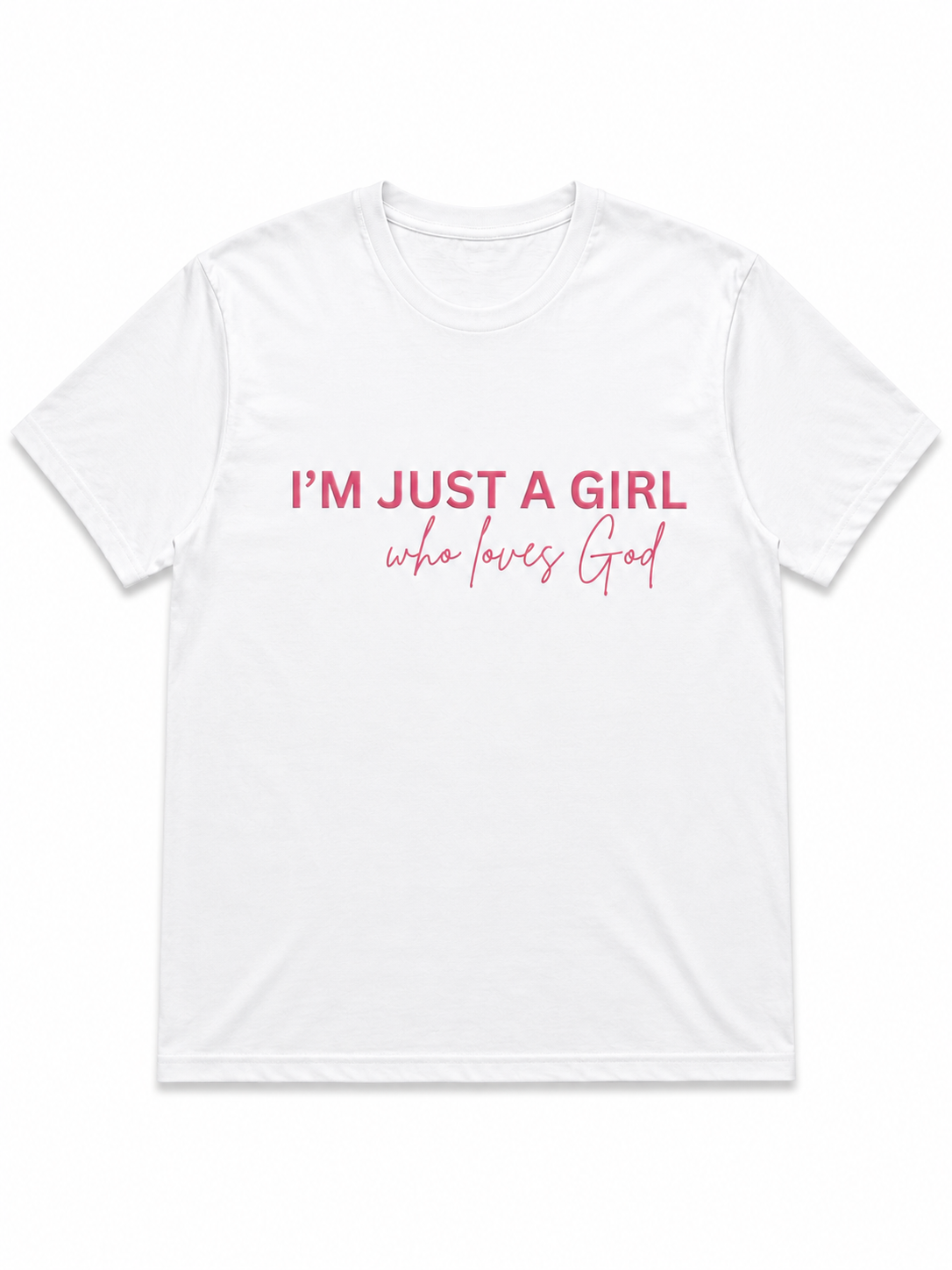 I'm Just A Girl Who Loves God