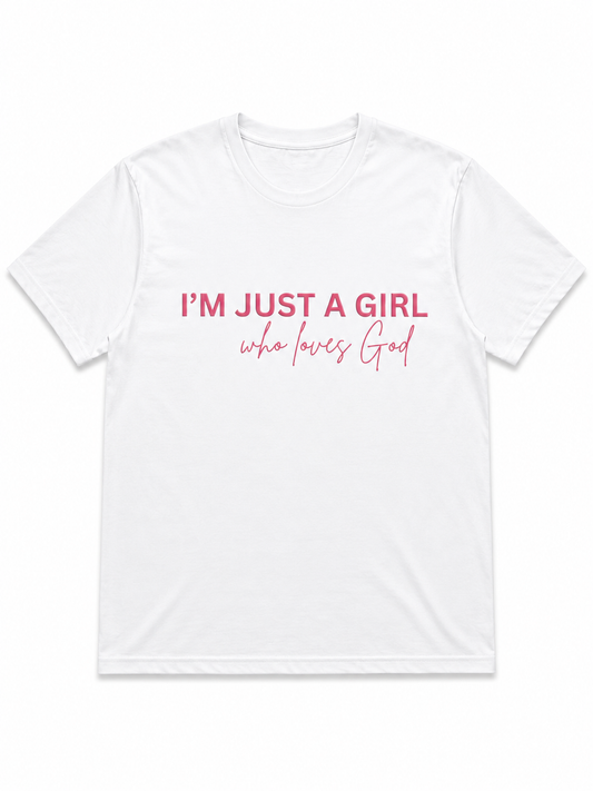 I'm Just A Girl Who Loves God